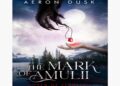 The Mark of Amulii: Path of Segolia by Aeron Dusk