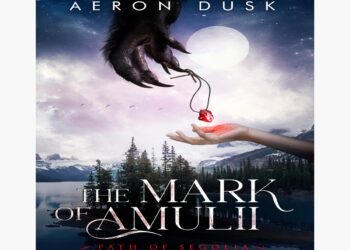 The Mark of Amulii: Path of Segolia by Aeron Dusk
